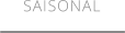 SAISONAL
